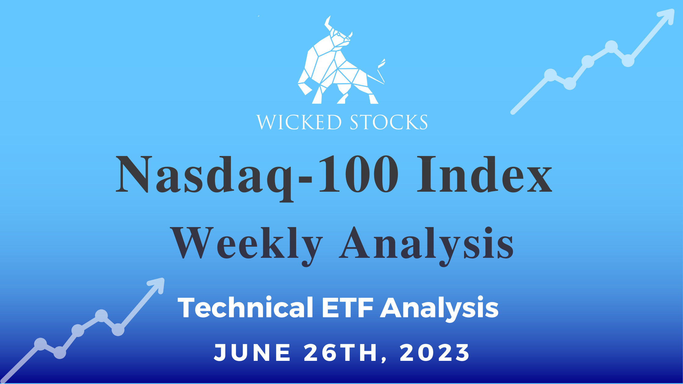 Nasdaq-100 Index Weekly Analysis 6/26/23