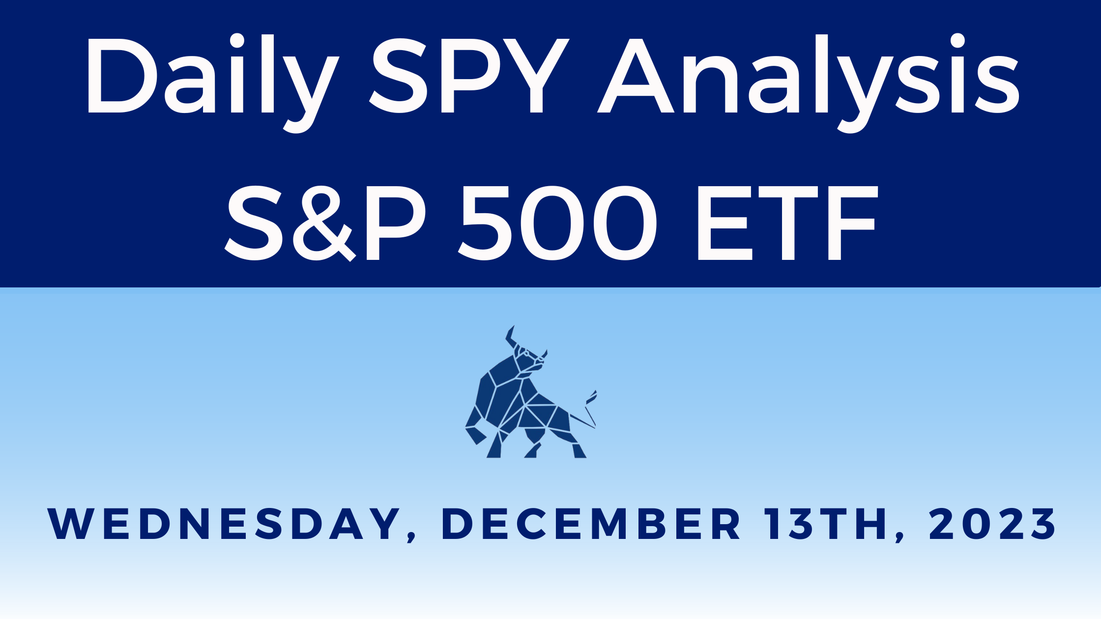 Daily SPY Report 12/13/23